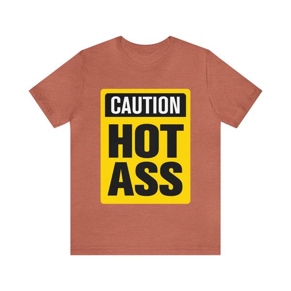 Caution Hot Ass Unisex Jersey Short Sleeve Tee