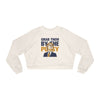 Grab them by the Pussy Women's Cropped Fleece Pullover