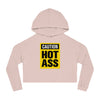 Caution Hot Ass Women’s Cropped Hooded Sweatshirt