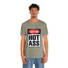 Caution Hot Ass Unisex Jersey Short Sleeve Tee