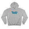 Hoochie Daddy Champion Hoodie