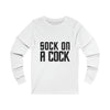 Sock on a Cock Unisex Jersey Long Sleeve Tee