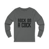 Sock on a Cock Unisex Jersey Long Sleeve Tee