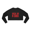 Sock on a Cock Women's Cropped Sweatshirt