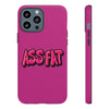 ASS FAT PINK Tough Cases