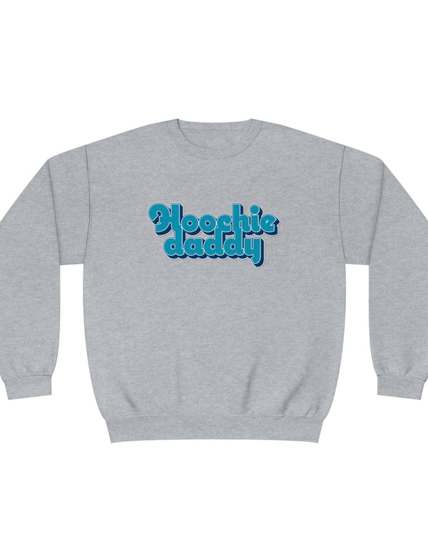 Hoochie Daddy Unisex NuBlend® Crewneck Sweatshirt