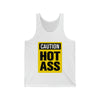 Caution Hot Ass Unisex Jersey Tank