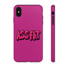 ASS FAT PINK Tough Cases