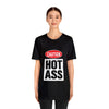 Caution Hot Ass Unisex Jersey Short Sleeve Tee