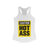 Caution Hot Ass Women's Ideal Racerback Tank