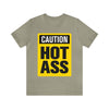 Caution Hot Ass Unisex Jersey Short Sleeve Tee