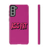 ASS FAT PINK Tough Cases