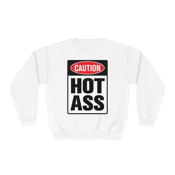 Caution Hot Ass Unisex NuBlend® Crewneck Sweatshirt