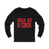 Sock on a Cock Unisex Jersey Long Sleeve Tee