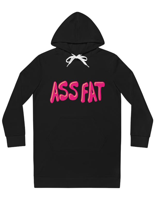 ASS FAT Hoodie Dress