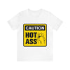 Caution Hot Ass Unisex Jersey Short Sleeve Tee