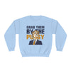 Grab them by the Pussy  Unisex NuBlend® Crewneck Sweatshirt