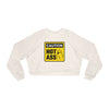 Caution Hot Ass Women's Cropped Fleece Pullover