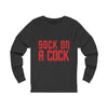 Sock on a Cock Unisex Jersey Long Sleeve Tee