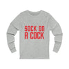 Sock on a Cock Unisex Jersey Long Sleeve Tee