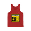 Caution Hot Ass Unisex Jersey Tank