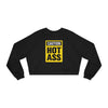 Caution Hot Ass Women's Cropped Fleece Pullover