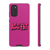 ASS FAT PINK Tough Cases