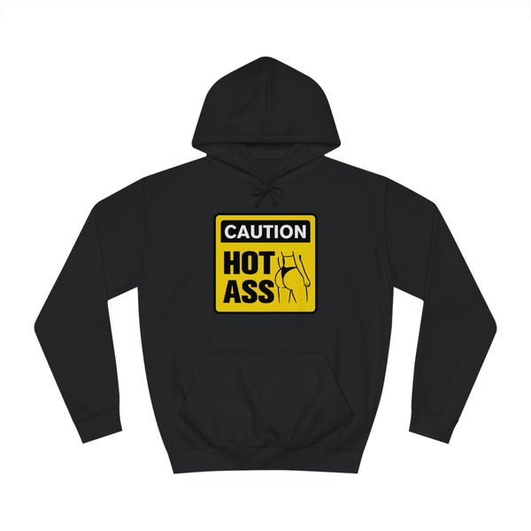 Caution Hot Ass  Unisex College Hoodie