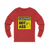 Caution Hot Ass Unisex Jersey Long Sleeve Tee